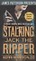 Stalking Jack the Rippe - 0