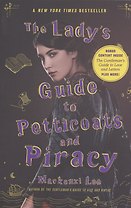 The Lady's Guide to Petticoats and Piracy