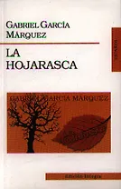 La Hojarasca. El coronel no tiene quien le escriba (Палая листва), на испанском языке