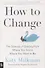How to Change: The Science of Getting from Where You Are to Where You Want to Be - 0
