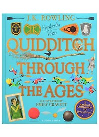 Quidditch Through the Ages. Illustrated Edition