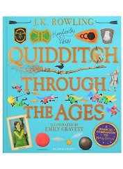 Quidditch Through the Ages. Illustrated Edition