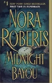 Midnight Bayou (мягк) (#1 New York Times bestseller). Roberts N. (Юпитер)