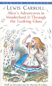 Alices Adventures in Wonderland & Through the Looking-Glass
