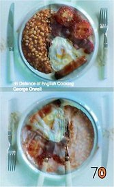 In Defence of English Cooking (мягк). Orwell G. (Юпитер)