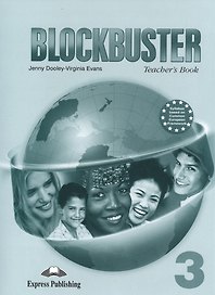 Blockbuster 3. Teacher's Book. Книга для учителя
