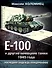 Е-100 и другие немецкие танки 1945 года. Последняя надежда Панцерваффе - 0