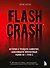 Flash Crash. История о трейдере-самоучке, обвалившем финансовый рынок на 1 трлн $ - 0