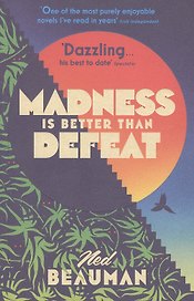 Madness is Better than Defeat