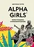 Alpha Girls. Первые женщины в кремниевой долине - 0