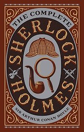 The Complete Sherlock Holmes (Arthur Conan Doyle) Собрание сочинений о Шерлоке Холмсе (Артрур Конан Дойл)  /Книги на английском языке