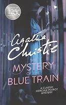 The Mystery of the Blue Train (мAClassicHerculePoirotMystery) Christie
