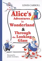 Alices Adventures in Wonderland  Through the Looking-Glass