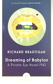 Dreaming of Babylon. A Private Eye Novel 1942