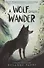 A Wolf Called Wander - 0