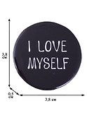 Значок круглый «I Love Myself», металл, 38 см - 1