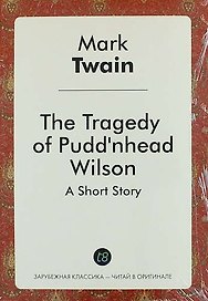 The Tragedy of Puddnhead Wilson