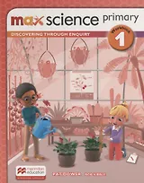 Max Science primary. Discovering through Enquiry. Workbook 1
