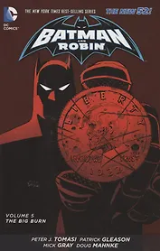 Batman and Robin Vol. 5: The Big Burn