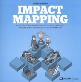 Impact Mapping: Как повысить эффективность программных продуктов и проектов по их разработке