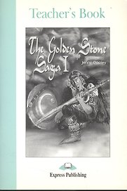 The Golden Stone Saga I. Teacher`s Book. Книга для учителя