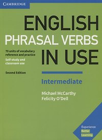English Phrasal Verbs in Use. Intermediate. Book with Answers