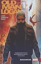 Wolverine: Old Man Logan Vol. 1 - Berzerker