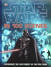 Star Wars in 100 Scenes