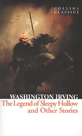 The Legend of Sleepy Hollow and Other Stories