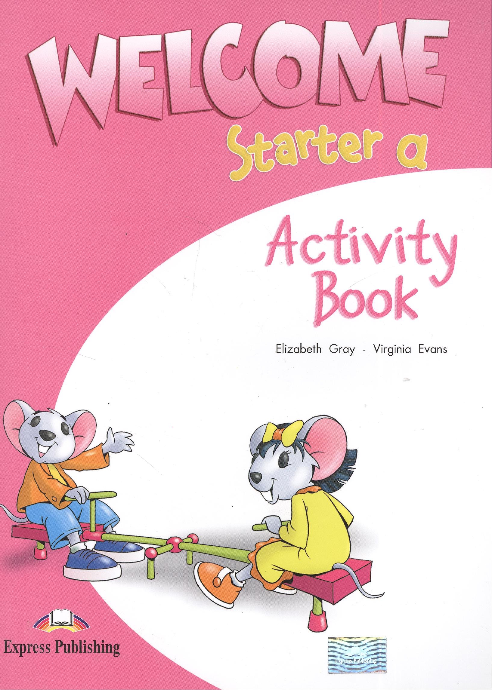 

Welcome Starter a. Activity Book. Рабочая тетрадь