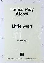 Little Men. A Novel