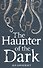 The Haunter of the Dark and other stories. Volume three - 1