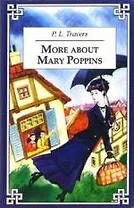 АНТОЛОГИЯ More about Mary Poppins (И снова о Мэри Поппинз)