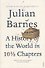 History Of The World In 10 1/2 Chapters, A, Barnes, Julian - 1