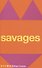 Savages - 0