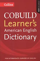 COBUILD Learner’s American English Dictionary (3 изд) (мCOBUILD)