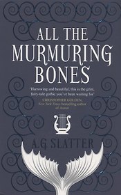 All the Murmuring Bones