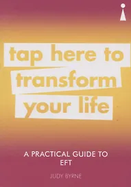 A Practical Guide to EFT. Tap here to transform your life