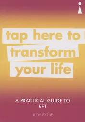 A Practical Guide to EFT. Tap here to transform your life