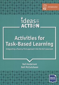 Activities for Task-Based Learning. Integrating a fluency first approach into the ELT classroom