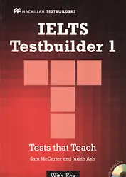 IELTS Testbuilder 1. Tests that Teach. With Key (+2CD)