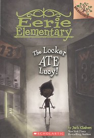 The Locker Ate Lucy!: A Branches Book (Eerie Elementary #2) : Volume 2