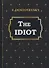 The Idiot = Идиот: на англ.яз. Dostoyevsky F. - 0