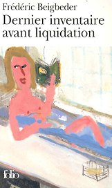 Beigbeder Dernier inventaire avant liquidation