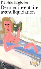 Beigbeder Dernier inventaire avant liquidation