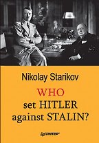 Who set Hitler against Stalin?