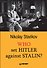 Who set Hitler against Stalin? - 0