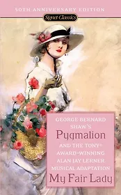 Pygmalion and my fair lady 50ed (мягк) Shaw B. (Логосфера)