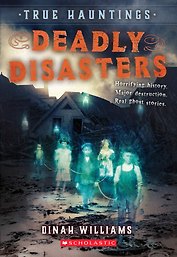 True Hauntings. Deadly Disasters