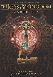 The Keys to the Kingdom. Book Two. Grim Tuesday